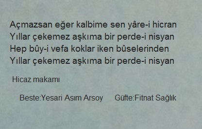 Açmazsan eğer kalbime sen yâre-i hicran