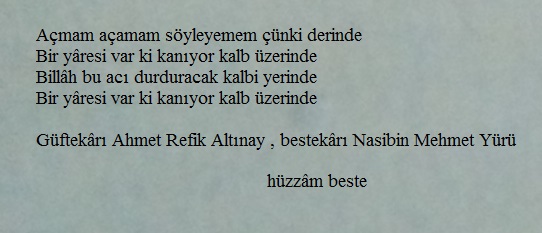 Açmam açamam söyleyemem çünki derinde