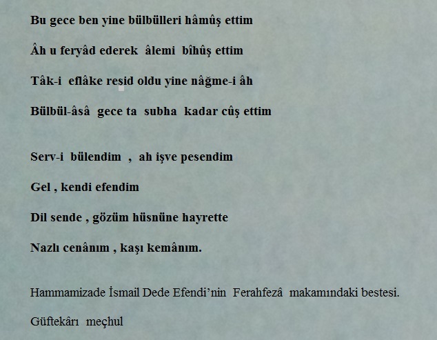 Bu gece ben yine bülbülleri hâmûş ettim
