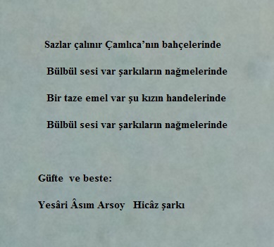 Sazlar çalınır Çamlıca’nın bahçelerinde